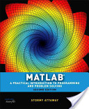MATLAB: a practical introduction to programming and problem solving 